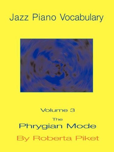 Cover for Roberta Piket · Jazz Piano Vocabulary: the Phrygian Mode (Volume 3) (Pocketbok) (2004)