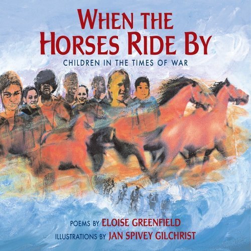 Cover for Eloise Greenfield · When the Horses Ride By: Children in the Times of War (Paperback Book) [Reprint edition] (2006)