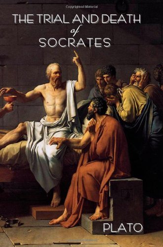 Cover for Plato · The Trial and Death of Socrates: by Plato (Pocketbok) (2009)