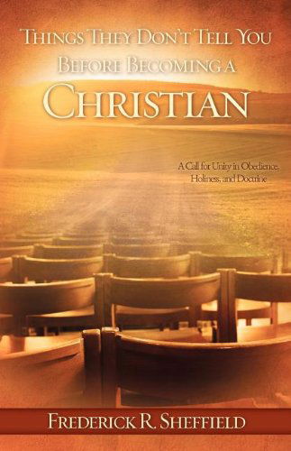 Cover for Frederick R. Sheffield · Things They Don't Tell You Before Becoming a Christian (Paperback Book) (2008)