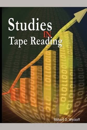 Studies in Tape Reading - Aka Rollo Tape - Bøker - The Richest Man in Babylon - 9781607960546 - 20. juli 2009