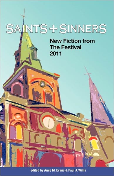 Cover for Amie M Evans · Saints &amp; Sinners 2011: New Fiction from the Festival (Paperback Book) (2011)