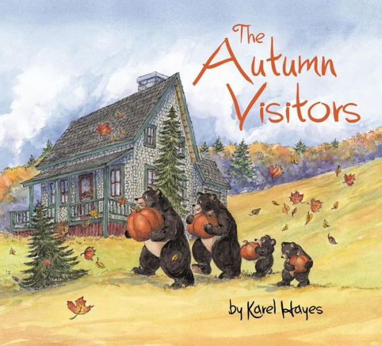 Cover for Karel Hayes · The Autumn Visitors (Hardcover Book) (2015)