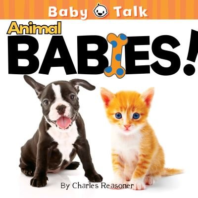 Animal Babies! - Charles Reasoner - Livros - Rourke Educational Media - 9781612360546 - 1 de maio de 2011