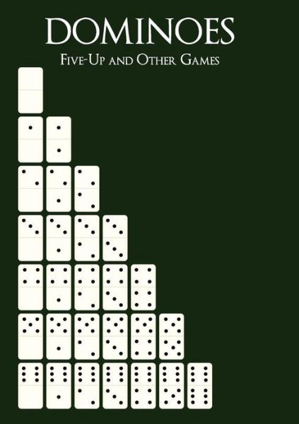 Cover for Dominic C. Armanino · Dominoes: Five-up and Other Games (Paperback Book) (2012)