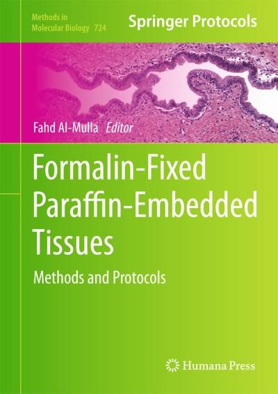 Cover for Fahd Al-mulla · Formalin-Fixed Paraffin-Embedded Tissues: Methods and Protocols - Methods in Molecular Biology (Gebundenes Buch) (2011)