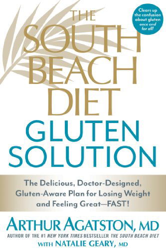 Cover for Arthur Agatston · The South Beach Diet Gluten Solution (Paperback Book) [Reprint edition] (2014)