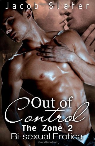 Cover for Jacob Slater · Out of Control: Bi-sexual Erotica (Paperback Book) (2014)