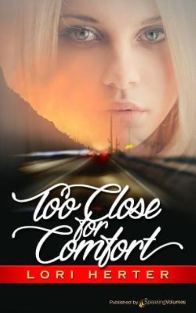 Too Close for Comfort - Lori Herter - Livros - Speaking Volumes, LLC - 9781628156546 - 9 de janeiro de 2017