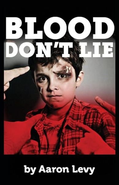 Cover for Aaron Levy · Blood Don't Lie (Paperback Book) (2017)
