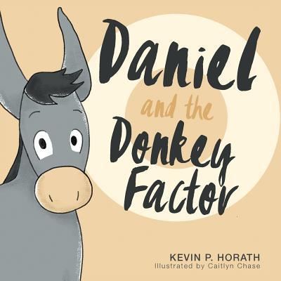 Cover for Kevin P Horath · Daniel and the Donkey Factor (Paperback Book) (2019)