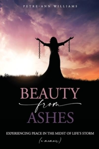 Cover for Petre-Anne Williams · Beauty from Ashes (Paperback Book) (2022)