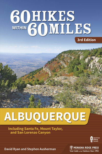 Cover for David Ryan · 60 Hikes Within 60 Miles: Albuquerque: Including Santa Fe, Mount Taylor, and San Lorenzo Canyon - 60 Hikes Within 60 Miles (Paperback Book) [3 Revised edition] (2019)