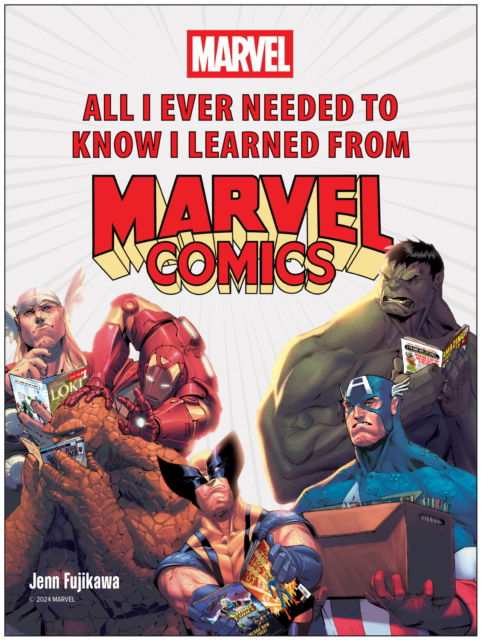 Cover for Jenn Fujikawa · All I Ever Needed to Know I Learned from Marvel Comics (Hardcover Book) (2025)