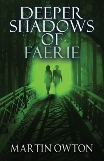 Cover for Martin Owton · Deeper Shadows of Faerie (Book) (2022)