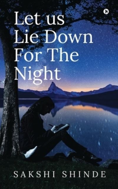 Cover for Sakshi Shinde · Let us Lie Down For The Night (Paperback Book) (2021)