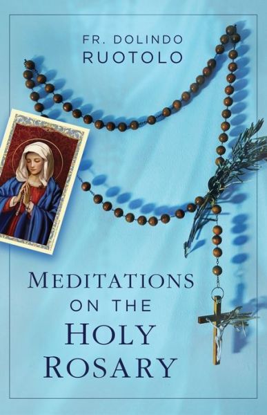 Cover for Dolindo Ruotolo · Meditations on the Holy Rosary (Paperback Book) (2022)