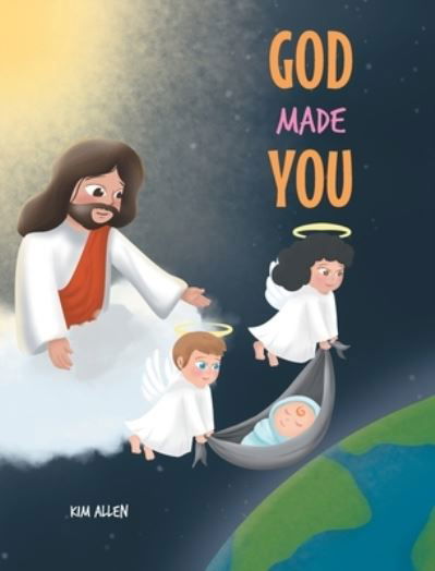 Cover for Kim Allen · God Made You (Hardcover Book) (2021)