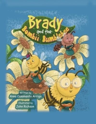 Cover for Anna Casamento Arrigo · Brady and the Bombii Bumblebee (Pocketbok) (2020)
