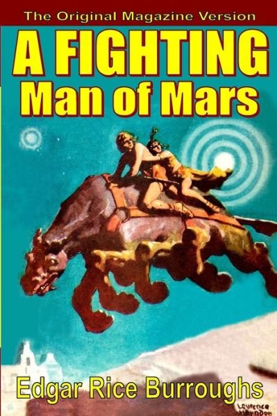 Fighting Man of Mars - Edgar Rice Burroughs - Kirjat - Fiction House Press - 9781647205546 - tiistai 26. huhtikuuta 2022