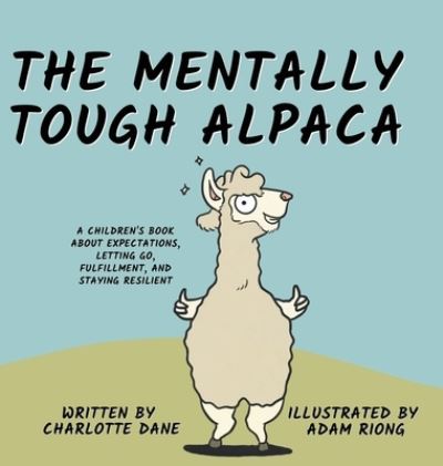 Cover for Charlotte Dane · The Mentally Tough Alpaca (Hardcover Book) (2021)