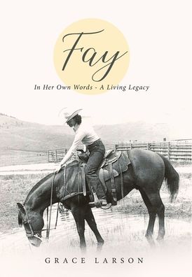 Cover for Grace E Larson · Fay (Hardcover Book) (2020)