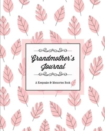 Cover for Amy Newton · Grandmother's Journal, A Keepsake &amp; Memories Book (Paperback Book) (2020)
