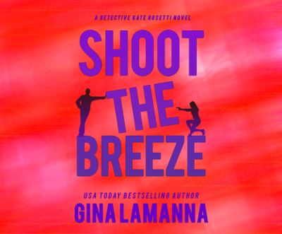 Cover for Gina LaManna · Shoot the Breeze (CD) (2020)