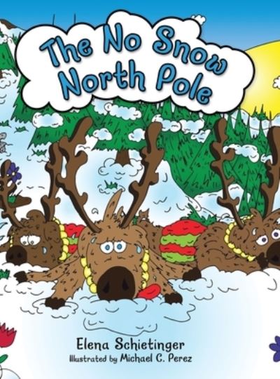 Cover for Elena Schietinger · No Snow North Pole (Book) (2022)