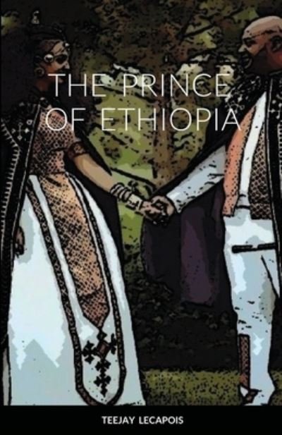 Cover for Teejay Lecapois · The Prince Of Ethiopia (Pocketbok) (2021)