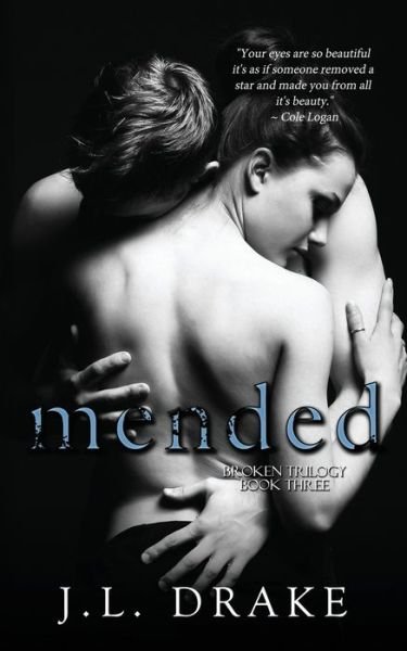 Mended - J L Drake - Bøger - Limitless Publishing, LLC - 9781680581546 - 2. juni 2015