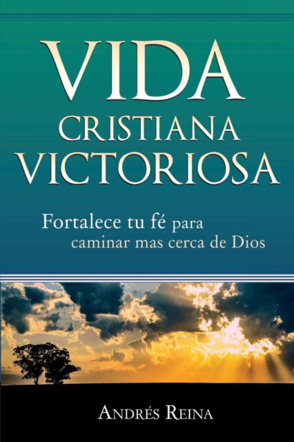 Cover for Andrés Reina · Vida Cristiana Victoriosa (Pocketbok) (2017)