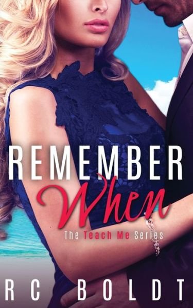 Cover for RC Boldt · Remember When (Paperback Book) (2016)