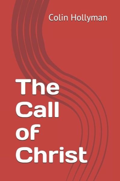 Cover for Colin Hollyman · The Call of Christ (Paperback Book) (2019)