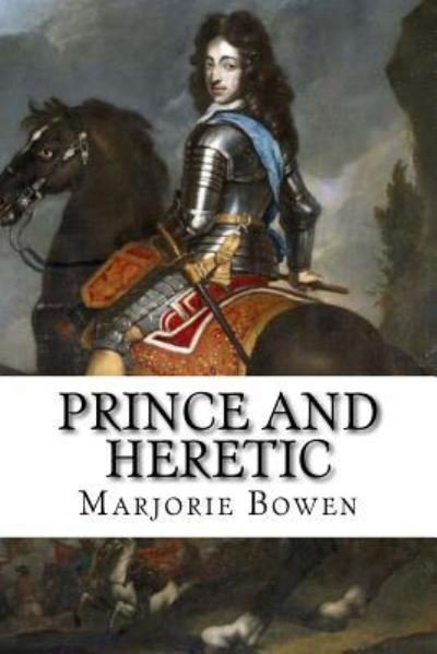 Cover for Marjorie Bowen · Prince and Heretic (Paperback Book) (2018)