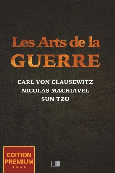Cover for Sun Tzu · Les Arts de la Guerre (Edition Premium) (Paperback Book) (2018)
