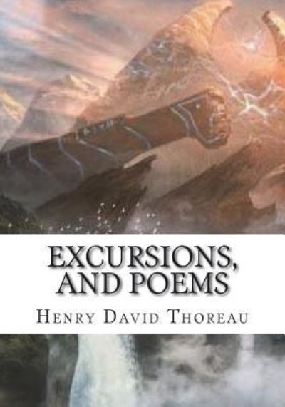 Cover for Henry David Thoreau · Excursions, and Poems (Paperback Book) (2018)