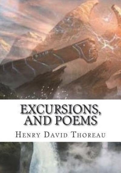 Cover for Henry David Thoreau · Excursions, and Poems (Pocketbok) (2018)
