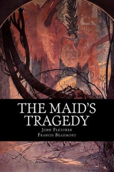 Cover for John Fletcher · The Maid's Tragedy (Taschenbuch) (2018)