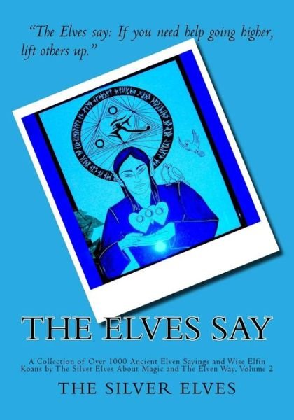 Cover for The Silver Elves · The Elves Say (Paperback Book) (2018)