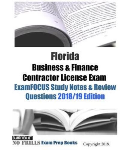 Cover for Examreview · Florida Business &amp; Finance Contractor License Exam ExamFOCUS Study Notes &amp; Review Questions (Paperback Book) (2018)
