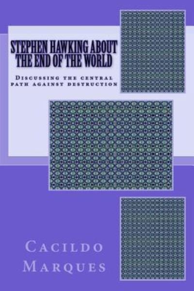 Cover for Cacildo Marques · Stephen Hawking about the end of the world (Taschenbuch) (2018)