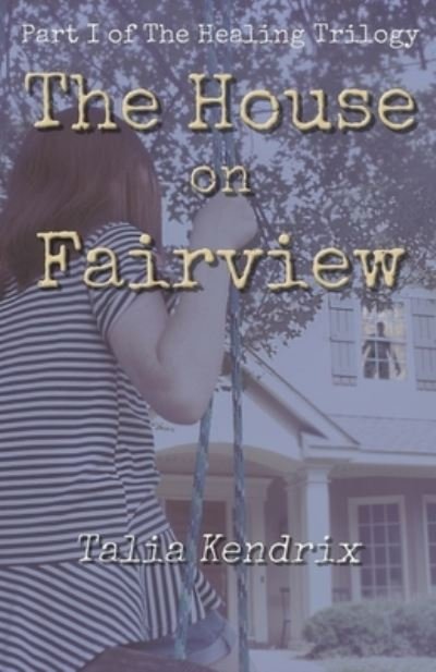 Cover for Talia Kendrix · The House on Fairview (Paperback Book) (2018)