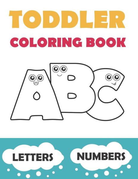 Toddler Coloring Book ABC - Dmitry Smirnov - Books - Independently Published - 9781728980546 - October 19, 2018