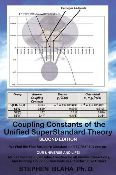 Coupling Constants of the Unified Superstandard Theory Second Edition - Stephen Blaha - Books - Pingree-Hill Publishing - 9781732824546 - March 15, 2019