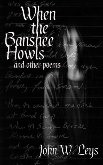 Cover for Leys John W Leys · When the Banshee Howls: and other poems (Paperback Book) (2022)