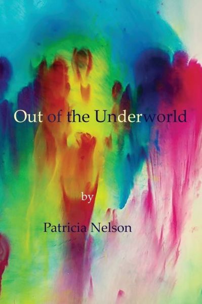 Cover for Patricia Nelson · Out of the Underworld (Taschenbuch) (2019)