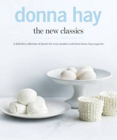 Cover for Donna Hay · The New Classics (Hardcover Book) (2014)