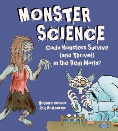 Cover for Helaine Becker · Monster science (Book) (2016)