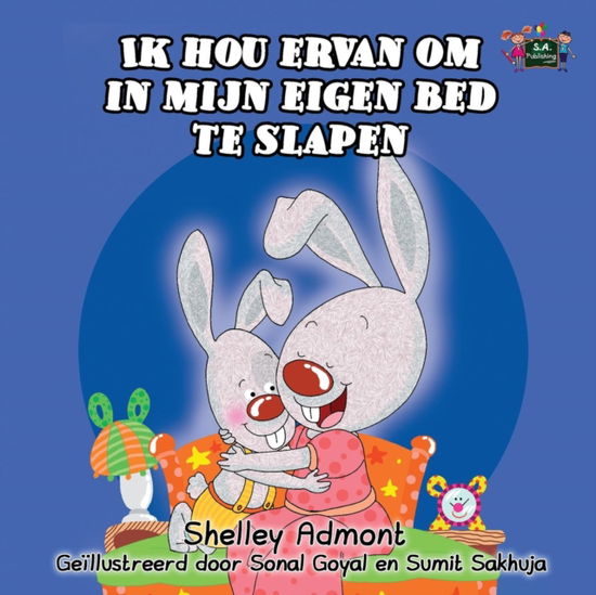 Cover for Shelley Admont · Ik hou ervan om in mijn eigen bed te slapen: I Love to Sleep in My Own Bed (Dutch Edition) - Dutch Bedtime Collection (Paperback Book) (2016)
